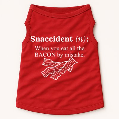 Snaccident Definition When You Eat All The Bacon Doggie Tank
