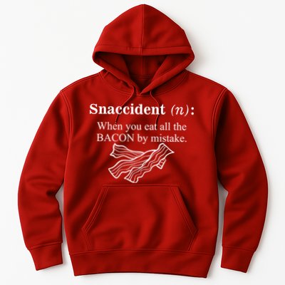 Snaccident Definition When You Eat All The Bacon Hoodie