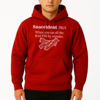 Snaccident Definition When You Eat All The Bacon Hoodie
