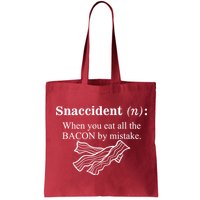Snaccident Definition When You Eat All The Bacon Bag