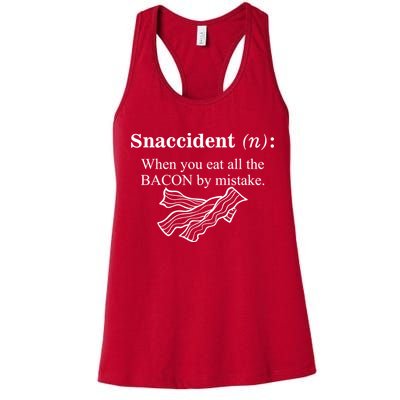 Snaccident Definition When You Eat All The Bacon Womens Tank Top