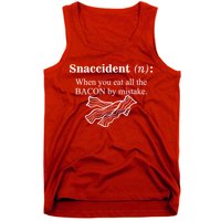 Snaccident Definition When You Eat All The Bacon Tank Top
