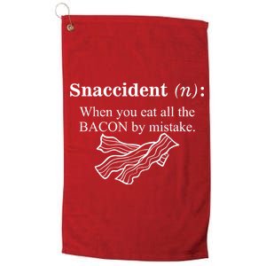 Snaccident Definition When You Eat All The Bacon Platinum Collection Golf Towel