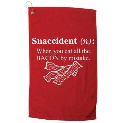 Snaccident Definition When You Eat All The Bacon Golf Towel