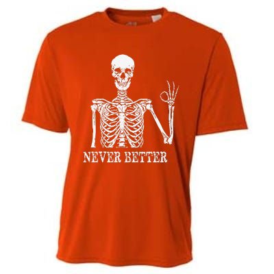 Skeleton Never Better Im Okay Skull Sarcastic Halloween Cooling Performance Crew T-Shirt