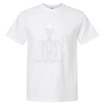 Skeleton Never Better Im Okay Skull Sarcastic Halloween Garment-Dyed Heavyweight T-Shirt