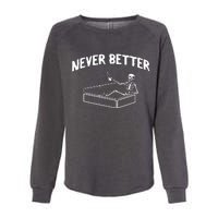 Skeleton Never Better Womens California Wash Sweatshirt