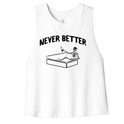 Skeleton Never Better Women's Racerback Cropped Tank