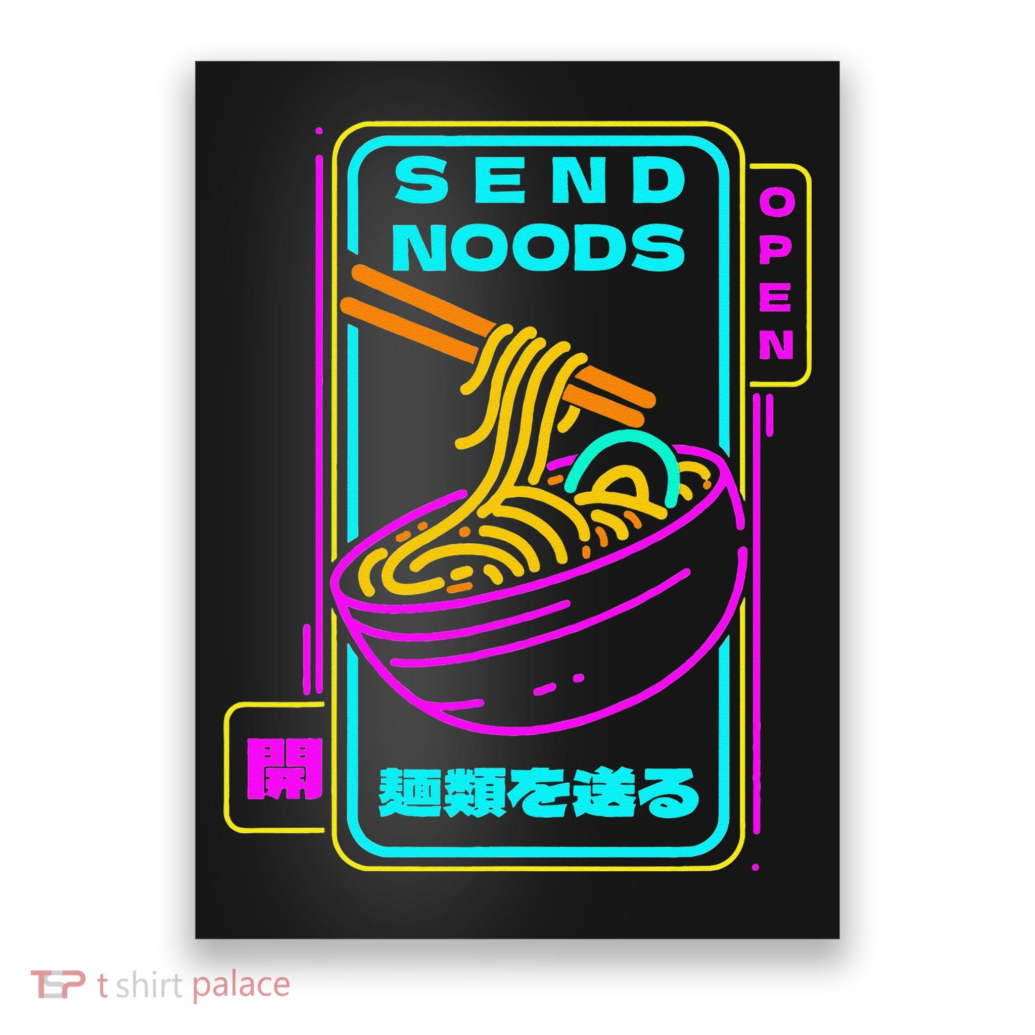 Send Noodle Bowl Funny Ra Noods Anime Japan Neon Glow Tee Poster