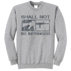 Shall Not Be Infringed 2a Ar15 Pro Gun Rights Tall Sweatshirt