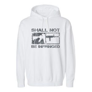 Shall Not Be Infringed 2a Ar15 Pro Gun Rights Garment-Dyed Fleece Hoodie