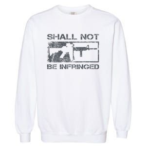 Shall Not Be Infringed 2a Ar15 Pro Gun Rights Garment-Dyed Sweatshirt