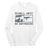 Shall Not Be Infringed 2a Ar15 Pro Gun Rights Long Sleeve Shirt