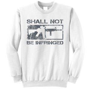 Shall Not Be Infringed 2a Ar15 Pro Gun Rights Sweatshirt