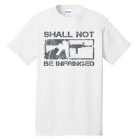 Shall Not Be Infringed 2a Ar15 Pro Gun Rights Tall T-Shirt