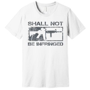 Shall Not Be Infringed 2a Ar15 Pro Gun Rights Premium T-Shirt