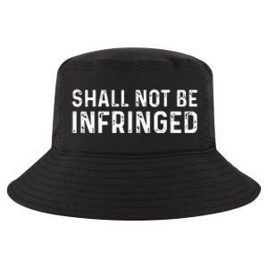 Shall Not Be Infringed Libertarian Second Amendment Pro Gun Cool Comfort Performance Bucket Hat