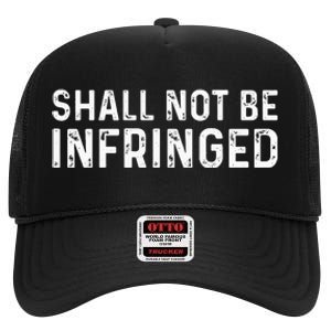 Shall Not Be Infringed Libertarian Second Amendment Pro Gun High Crown Mesh Back Trucker Hat