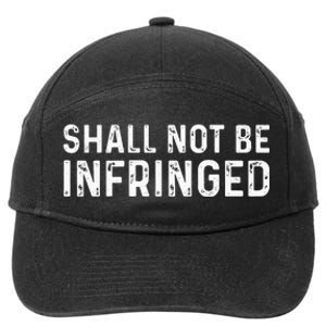 Shall Not Be Infringed Libertarian Second Amendment Pro Gun 7-Panel Snapback Hat