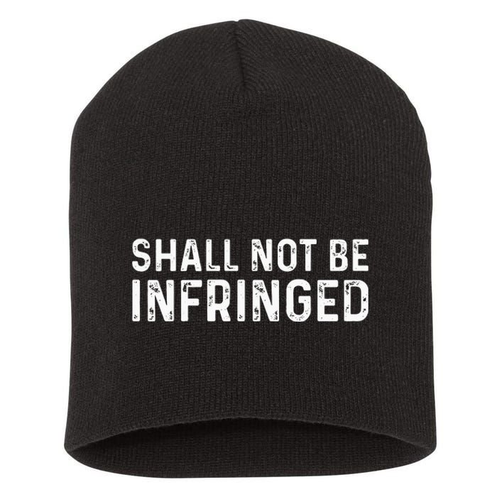 Shall Not Be Infringed Libertarian Second Amendment Pro Gun Short Acrylic Beanie