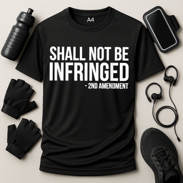 Shall Not Be Infringed 2nd Amendment Rights Performance Shirt