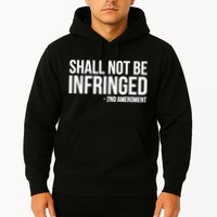 Shall Not Be Infringed 2nd Amendment Rights Hoodie