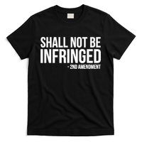Shall Not Be Infringed 2nd Amendment Rights T-Shirt