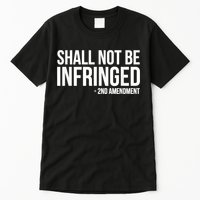 Shall Not Be Infringed 2nd Amendment Rights Tall T-Shirt