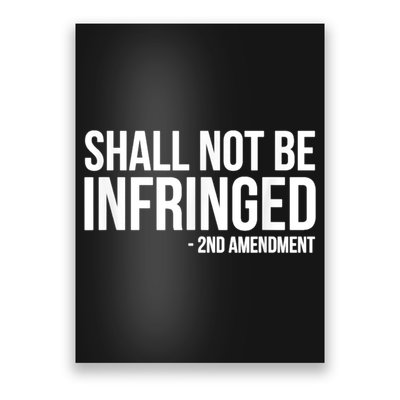 Shall Not Be Infringed 2nd Amendment Rights Poster