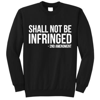 Shall Not Be Infringed 2nd Amendment Rights Tall Sweatshirt