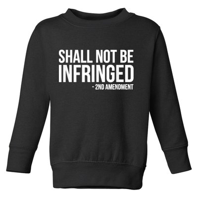 Shall Not Be Infringed 2nd Amendment Rights Toddler Sweatshirt