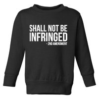 Shall Not Be Infringed 2nd Amendment Rights Toddler Sweatshirt