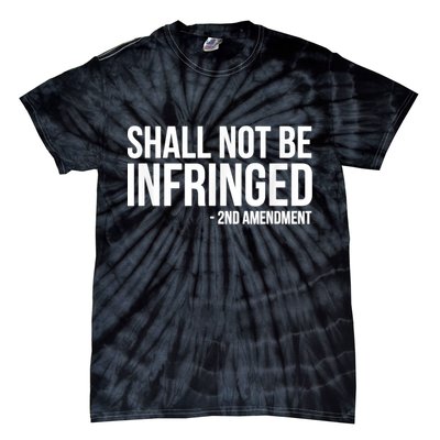 Shall Not Be Infringed 2nd Amendment Rights Tie-Dye T-Shirt