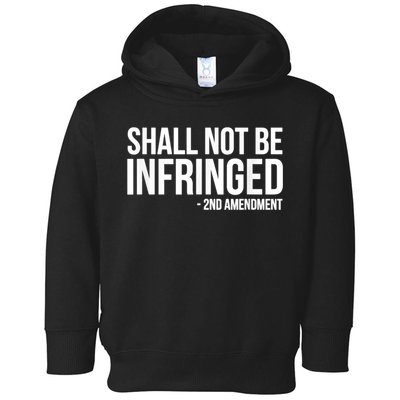 Shall Not Be Infringed 2nd Amendment Rights Toddler Hoodie