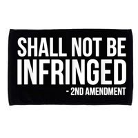 Shall Not Be Infringed 2nd Amendment Rights Microfiber Hand Towel