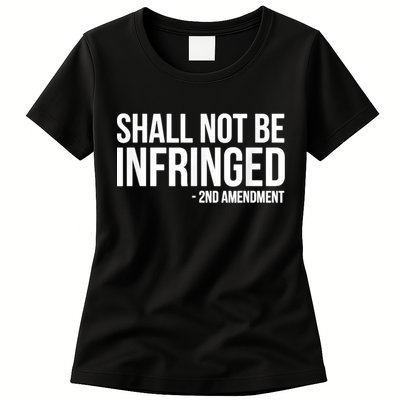 Shall Not Be Infringed 2nd Amendment Rights Womens T-Shirt