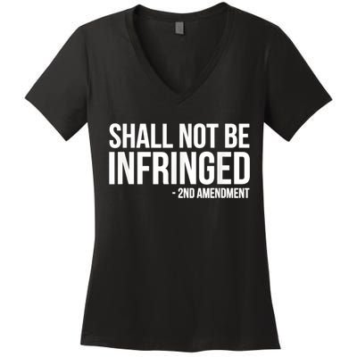 Shall Not Be Infringed 2nd Amendment Rights Women's V-Neck T-Shirt