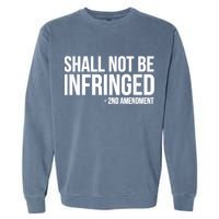 Shall Not Be Infringed 2nd Amendment Rights Garment-Dyed Sweatshirt
