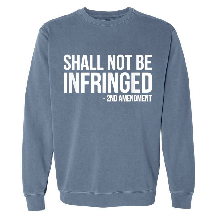 Shall Not Be Infringed 2nd Amendment Rights Garment-Dyed Sweatshirt