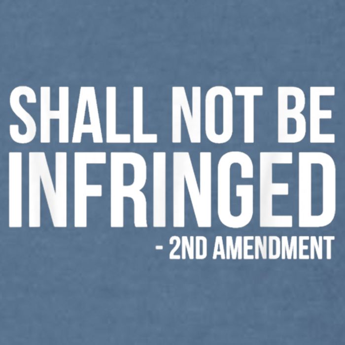 Shall Not Be Infringed 2nd Amendment Rights Garment-Dyed Sweatshirt