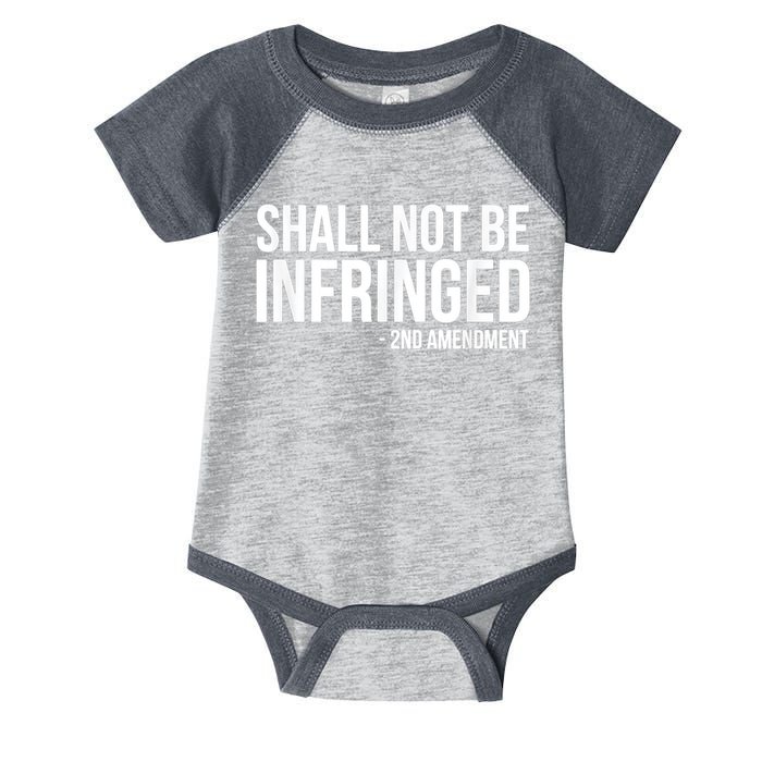 Shall Not Be Infringed 2nd Amendment Rights Infant Baby Jersey Bodysuit