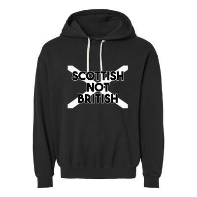 Scottish Not British Scottish Independence Garment-Dyed Fleece Hoodie