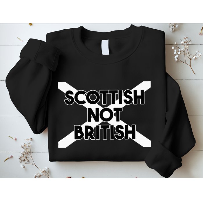 Scottish Not British Scottish Independence Sweatshirt