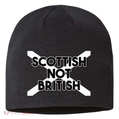 Scottish Not British Scottish Independence Sustainable Beanie