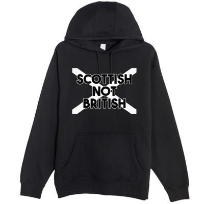 Scottish Not British Scottish Independence Premium Pullover Hoodie