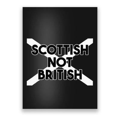Scottish Not British Scottish Independence Poster