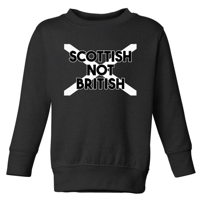 Scottish Not British Scottish Independence Toddler Sweatshirt