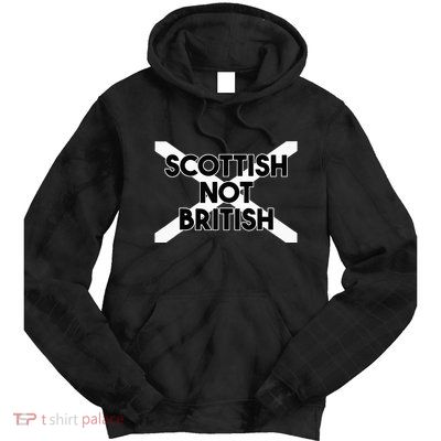 Scottish Not British Scottish Independence Tie Dye Hoodie