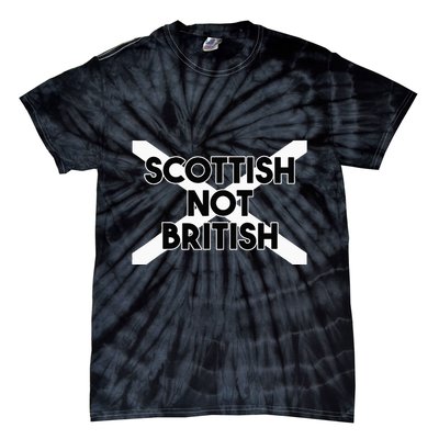 Scottish Not British Scottish Independence Tie-Dye T-Shirt