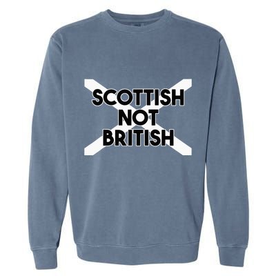 Scottish Not British Scottish Independence Garment-Dyed Sweatshirt
